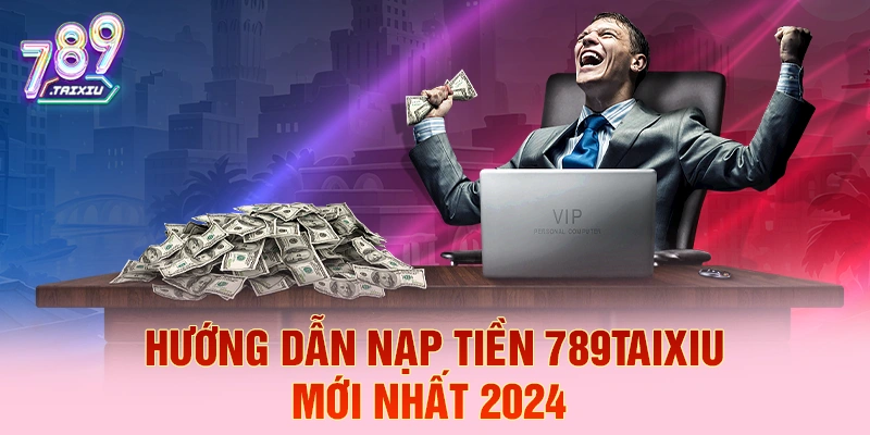 Hướng dẫn nạp tiền nhanh tại kubet88